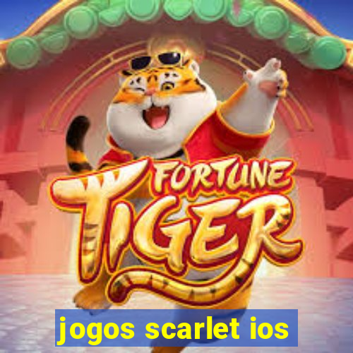 jogos scarlet ios